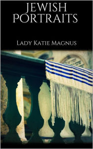 Title: Jewish Portraits, Author: Lady Katie Magnus