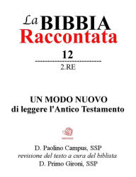 Title: La Bibbia raccontata - 2Re, Author: Paolino Campus