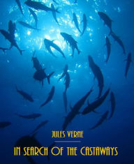 Title: In Search of the Castaways, Author: Jules Verne