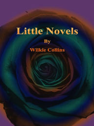 Title: Little Novels, Author: Wilkie Collins