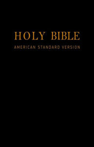 Title: Holy Bible: American Standard Version - New & Old Testaments: E-Reader Formatted ASV w/ Easy Navigation, Author: Various