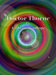 Title: Doctor Thorne, Author: Anthony Trollope