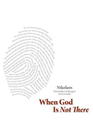 Title: When God Is Not There, Author: Nikolaos