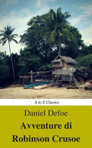Title: Avventure di Robinson Crusoe (Navigazione migliore, TOC attivo) (Classici dalla A alla Z), Author: Daniel Defoe