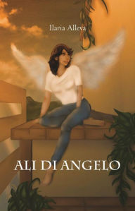 Title: Ali di angelo, Author: Ilaria Alleva