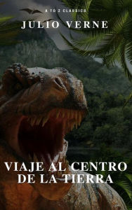 Title: Viaje al centro de la Tierra (TOC activo) (Clásicos de la A a la Z), Author: Julio Verne