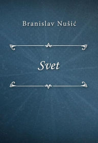 Title: Svet, Author: Branislav Nusic