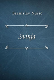 Title: Svinja, Author: Branislav Nusic