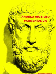 Title: Parmenide 2.0: Libri Asino Rosso, Author: Angelo Giubileo