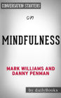 Mindfulness: An Eight-Week Plan for Finding Peace in a Frantic World by Mark Williams Conversation Starters