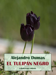 Title: El tulipán negro, Author: Alejandro Dumas