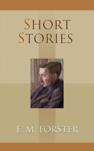 Title: Short Stories, Author: E. M. Forster