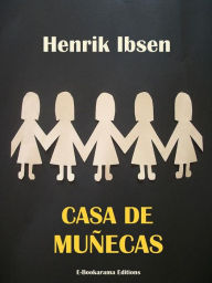 Title: Casa de muñecas, Author: Henrik Ibsen