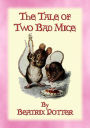 THE TALE OF TWO BAD MICE - The Tales of Peter Rabbit & Friends Book 05: The Tales of Peter Rabbit & Friends Book 5