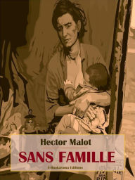 Title: Sans famille, Author: Hector Malot