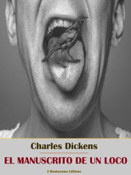 Title: El manuscrito de un loco, Author: Charles Dickens