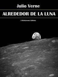 Title: Alrededor de la Luna, Author: Julio Verne