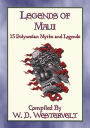 LEGENDS of MAUI - 15 Polynesian Legends: Legends, Tales and Myths from the Pacific