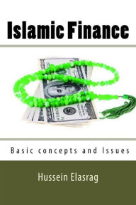 Title: Islamic Finance: Basic Concepts and Issues, Author: Hussein Elasrag