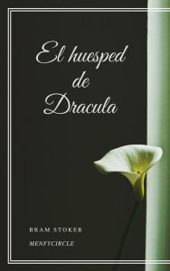 Title: El huesped de Dracula, Author: Bram Stoker