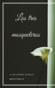 Title: Los tres mosqueteros, Author: Alexandre Dumas