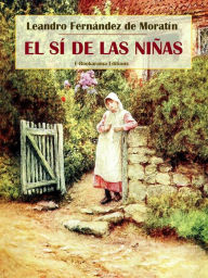 Title: El sí de las niñas, Author: Leandro Fernández de Moratín