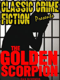 Title: The Golden Scorpion, Author: Sax Rohmer