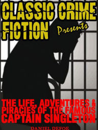 Title: The Life, Adventures & Piracies Of The Famous Captain Singleton, Author: Daniel Defoe