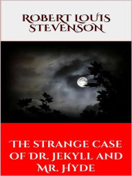 Title: The strange case of Dr. Jekyll and Mr. Hyde, Author: Robert Louis Stevenson