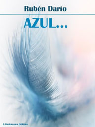 Title: Azul..., Author: Rubén Darío