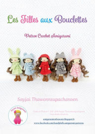 Title: Les Filles aux Bouclettes: Patron Crochet Amigurumi, Author: Sayjai Thawornsupacharoen
