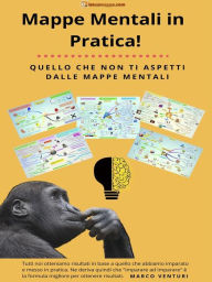 Title: Mappe Mentali in Pratica: Quello che non ti aspetti dalle mappe mentali, Author: Marco Venturi