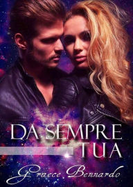 Title: Da Sempre TUA ∞: Angel Of Love, Author: Graece Bennardo