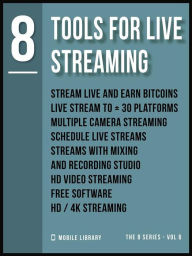 Title: Tools For Live Streaming 8: Video Editing Made Simple [ The 8 series - Vol 6 ], Author: Mobile Library