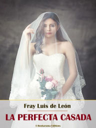 Title: La perfecta casada, Author: Luis de León