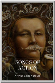 Title: Songs of Action, Author: Arthur Conan Doyle