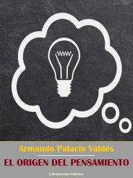 Title: El origen del pensamiento, Author: Armando Palacio Valdés