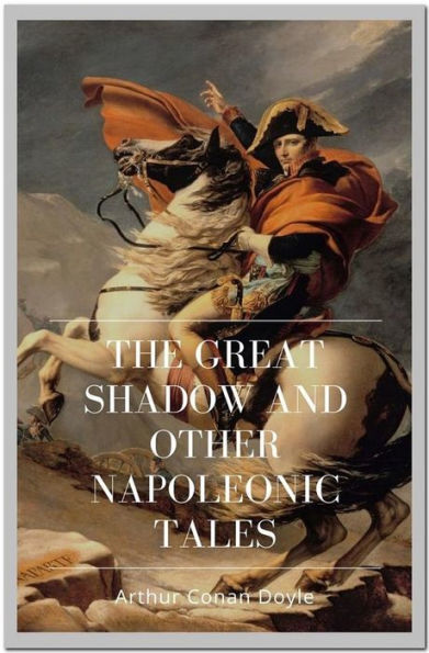 The Great Shadow and Other Napoleonic Tales