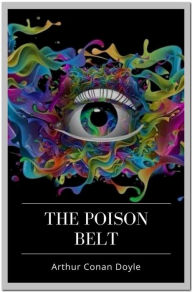 Title: The Poison Belt, Author: Arthur Conan Doyle