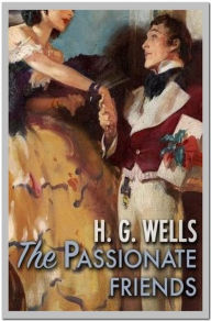 Title: The Passionate Friends, Author: H. G. Wells