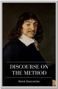 Title: Discourse on the Method, Author: René Descartes