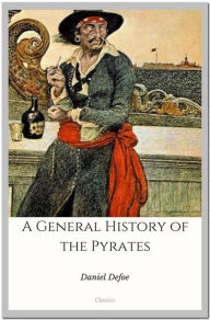 Title: A General History of the Pyrates, Author: Daniel Defoe