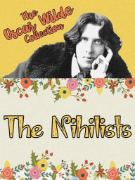 Title: The Nihilists, Author: Oscar Wilde