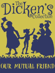 Title: Our Mutual Friend, Author: Charles Dickens