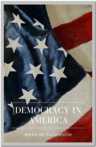 Title: Democracy in America, Author: Alexis de Tocqueville