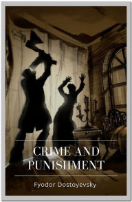 Title: Crime and Punishment, Author: Fyodor Dostoyevsky