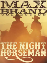 Title: The Night Horseman, Author: Max Brand