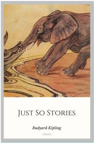 Title: Just So Stories, Author: Rudyard Kipling