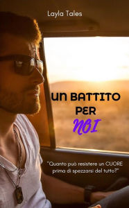 Title: Un battito per noi, Author: Layla Tales