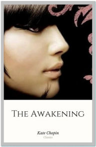 Title: The Awakening, Author: Kate Chopin